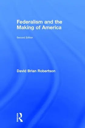 Robertson |  Federalism and the Making of America | Buch |  Sack Fachmedien