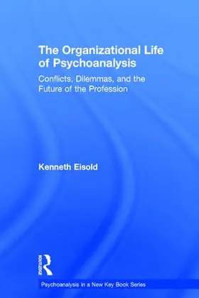 Eisold |  The Organizational Life of Psychoanalysis | Buch |  Sack Fachmedien