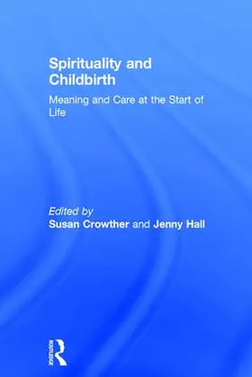 Crowther / Hall |  Spirituality and Childbirth | Buch |  Sack Fachmedien