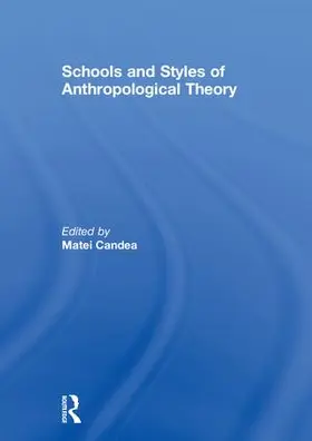 Candea |  Schools and Styles of Anthropological Theory | Buch |  Sack Fachmedien
