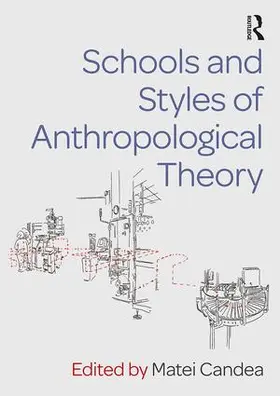 Candea |  Schools and Styles of Anthropological Theory | Buch |  Sack Fachmedien
