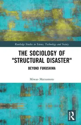 Matsumoto |  The Sociology of Structural Disaster | Buch |  Sack Fachmedien