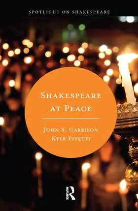 Garrison / Pivetti |  Shakespeare at Peace | Buch |  Sack Fachmedien