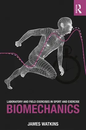 Watkins |  Laboratory and Field Exercises in Sport and Exercise Biomechanics | Buch |  Sack Fachmedien