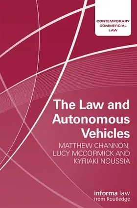 Channon / McCormick / Noussia |  The Law and Autonomous Vehicles | Buch |  Sack Fachmedien