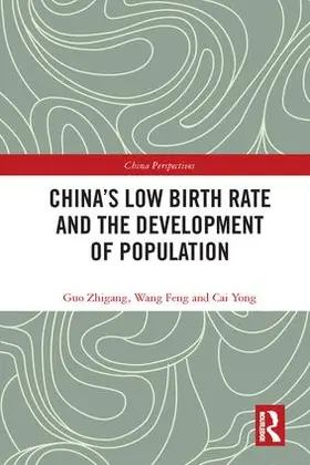 Zhigang / Feng / Yong |  China's Low Birth Rate and the Development of Population | Buch |  Sack Fachmedien