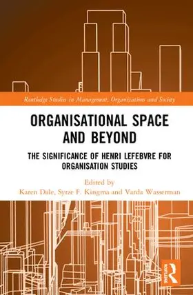 Dale / Kingma / Wasserman |  Organisational Space and Beyond | Buch |  Sack Fachmedien