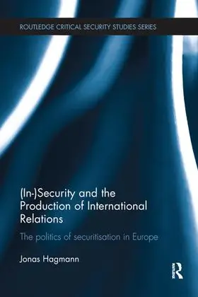 Hagmann |  (In)Security and the Production of International Relations | Buch |  Sack Fachmedien