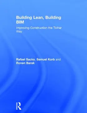 Sacks / Korb / Barak | Building Lean, Building BIM | Buch | 978-1-138-23722-3 | sack.de
