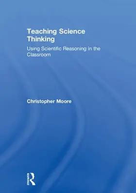 Moore | Teaching Science Thinking | Buch | 978-1-138-23795-7 | www2.sack.de