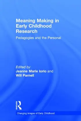 Iorio / Parnell |  Meaning Making in Early Childhood Research | Buch |  Sack Fachmedien