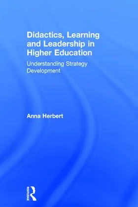 Herbert |  Didactics, Learning and Leadership in Higher Education | Buch |  Sack Fachmedien