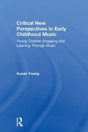 Young |  Critical New Perspectives in Early Childhood Music | Buch |  Sack Fachmedien