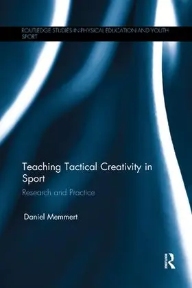 Memmert |  Teaching Tactical Creativity in Sport | Buch |  Sack Fachmedien