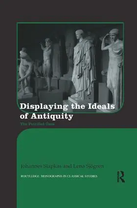 Siapkas / Sjögren |  Displaying the Ideals of Antiquity | Buch |  Sack Fachmedien