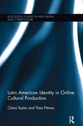 Taylor / Pitman | Latin American Identity in Online Cultural Production | Buch | 978-1-138-24332-3 | sack.de