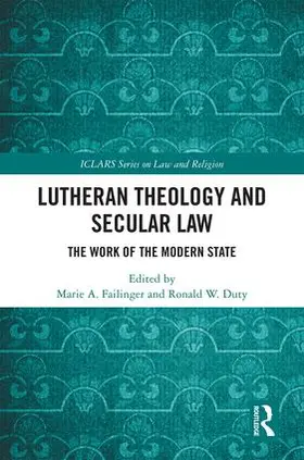 Failinger / Duty |  Lutheran Theology and Secular Law | Buch |  Sack Fachmedien