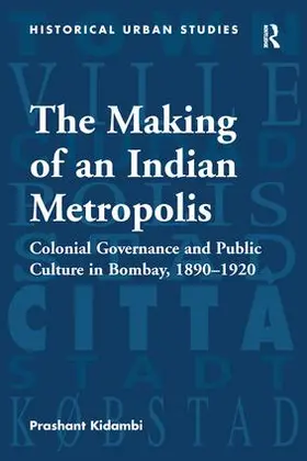 Kidambi |  The Making of an Indian Metropolis | Buch |  Sack Fachmedien
