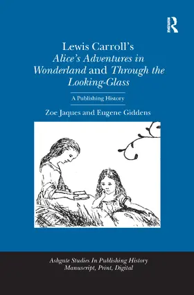 Jaques / Giddens |  Lewis Carroll's Alice's Adventures in Wonderland and Through the Looking-Glass | Buch |  Sack Fachmedien