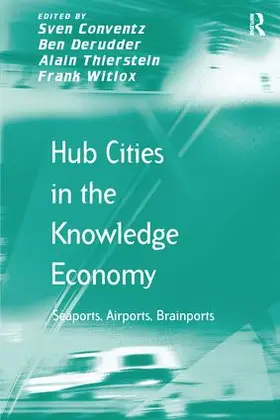 Derudder / Witlox / Conventz |  Hub Cities in the Knowledge Economy | Buch |  Sack Fachmedien