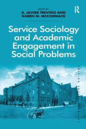Treviño / McCormack |  Service Sociology and Academic Engagement in Social Problems | Buch |  Sack Fachmedien