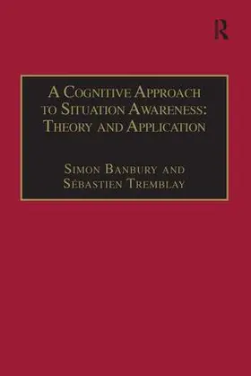 Tremblay / Banbury |  A Cognitive Approach to Situation Awareness | Buch |  Sack Fachmedien