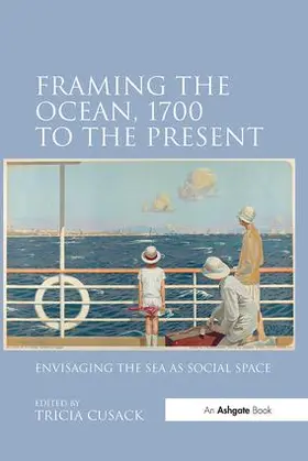 Cusack |  Framing the Ocean, 1700 to the Present | Buch |  Sack Fachmedien