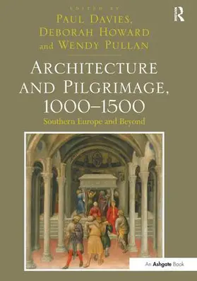 Davies / Howard / Pullan |  Architecture and Pilgrimage, 1000-1500 | Buch |  Sack Fachmedien