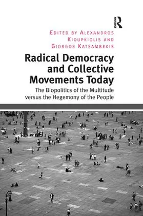 Kioupkiolis / Katsambekis |  Radical Democracy and Collective Movements Today | Buch |  Sack Fachmedien