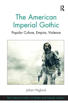 Höglund |  The American Imperial Gothic | Buch |  Sack Fachmedien