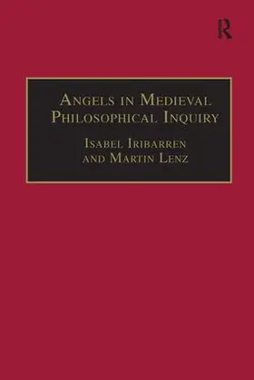 Lenz / Iribarren |  Angels in Medieval Philosophical Inquiry | Buch |  Sack Fachmedien