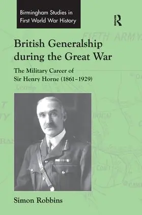 Robbins | British Generalship during the Great War | Buch | 978-1-138-25337-7 | sack.de