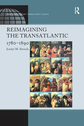 Almeida | Reimagining the Transatlantic, 1780-1890 | Buch | 978-1-138-25426-8 | sack.de