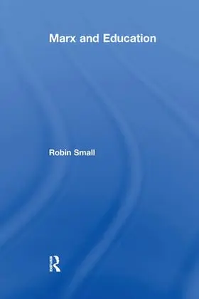 Small |  Marx and Education | Buch |  Sack Fachmedien