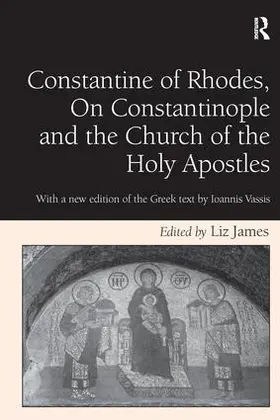 James |  Constantine of Rhodes, On Constantinople and the Church of the Holy Apostles | Buch |  Sack Fachmedien