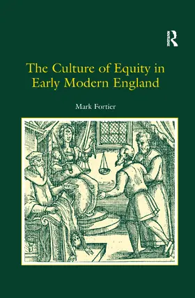 Fortier |  The Culture of Equity in Early Modern England | Buch |  Sack Fachmedien