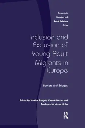 Fossan / Fangen / Mohn |  Inclusion and Exclusion of Young Adult Migrants in Europe | Buch |  Sack Fachmedien