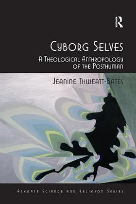 Thweatt-Bates |  Cyborg Selves | Buch |  Sack Fachmedien