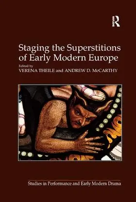 McCarthy / Theile |  Staging the Superstitions of Early Modern Europe | Buch |  Sack Fachmedien