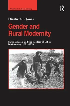 Jones |  Gender and Rural Modernity | Buch |  Sack Fachmedien