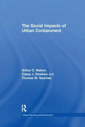 Nelson / Dawkins |  The Social Impacts of Urban Containment | Buch |  Sack Fachmedien
