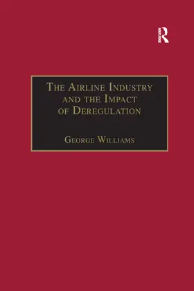 Williams | The Airline Industry and the Impact of Deregulation | Buch | 978-1-138-26311-6 | sack.de