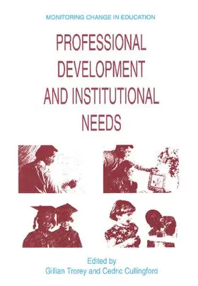 Trorey / Cullingford |  Professional Development and Institutional Needs | Buch |  Sack Fachmedien