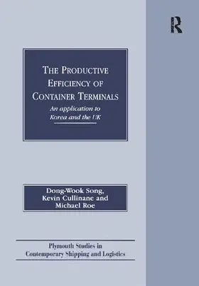 Song / Cullinane / Roe |  The Productive Efficiency of Container Terminals | Buch |  Sack Fachmedien