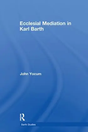 Yocum |  Ecclesial Mediation in Karl Barth | Buch |  Sack Fachmedien