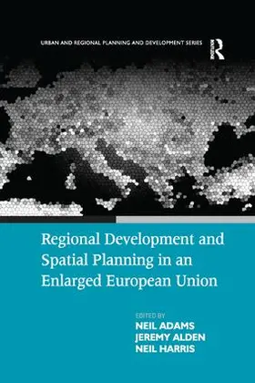 Adams / Alden |  Regional Development and Spatial Planning in an Enlarged European Union | Buch |  Sack Fachmedien