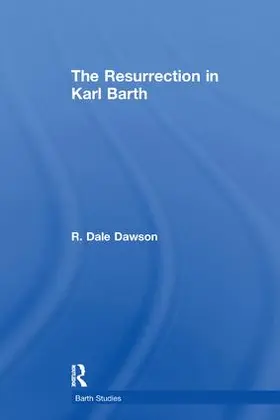 Dawson |  The Resurrection in Karl Barth | Buch |  Sack Fachmedien
