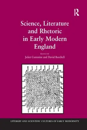 Burchell / Cummins |  Science, Literature and Rhetoric in Early Modern England | Buch |  Sack Fachmedien