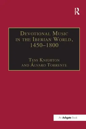Torrente / Knighton |  Devotional Music in the Iberian World, 1450-1800 | Buch |  Sack Fachmedien
