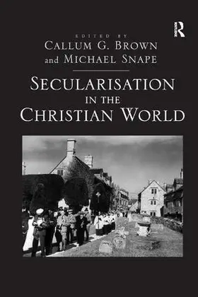 Snape / Brown |  Secularisation in the Christian World | Buch |  Sack Fachmedien